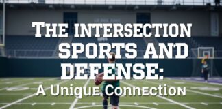 The Intersection of Sports and Defense: A Unique Bond The Intersection of Sports and Defense: A Unique Connection
